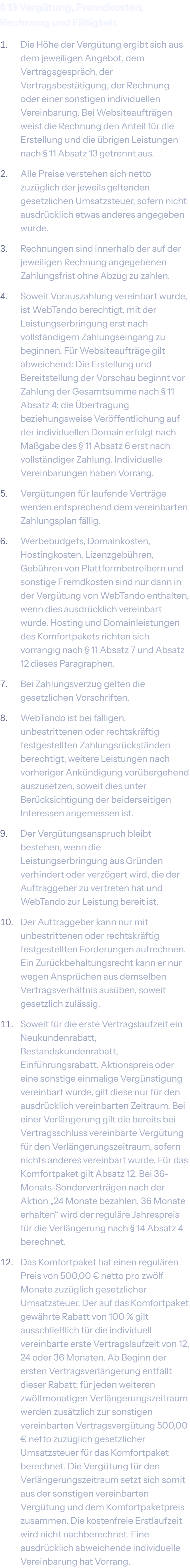§ 13 Vergütung, Fremdkosten, Rechnung und Fälligkeit der AGB
